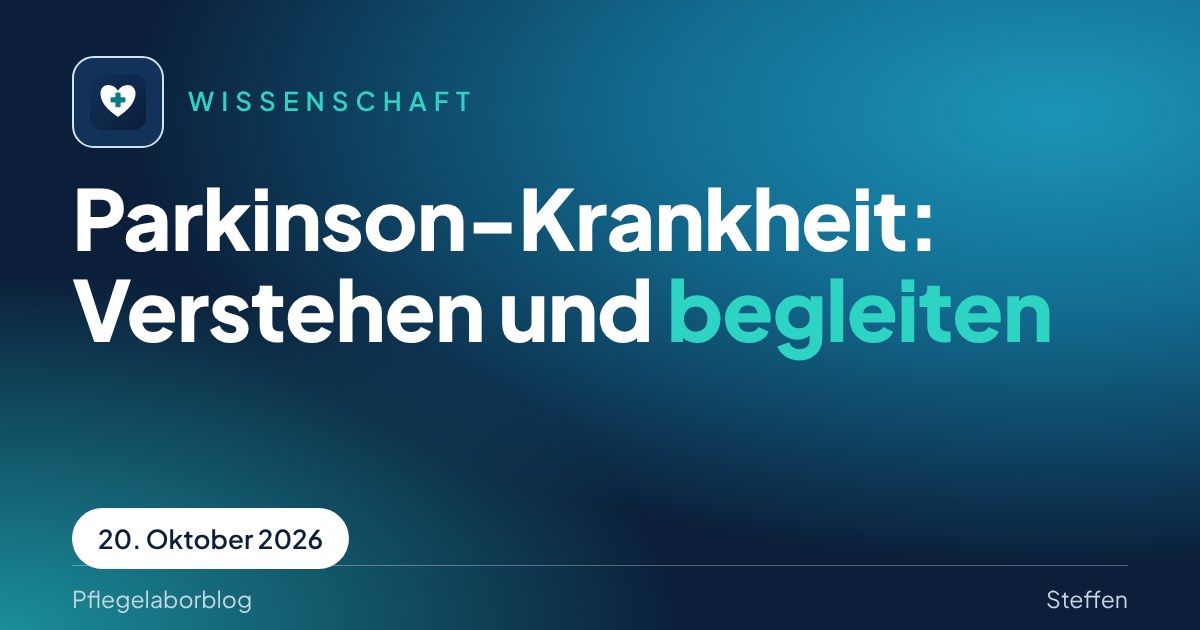 Titelbild des Pflegelaborblog: Parkinson-Krankheit, verstehen und begleiten